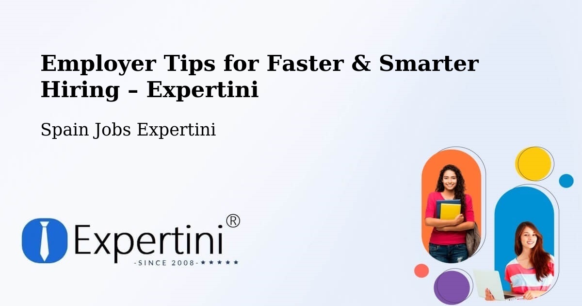 Employer Tips for Hiring & Recruitment – Mislata - Mislata, Spain Jobs Expertini