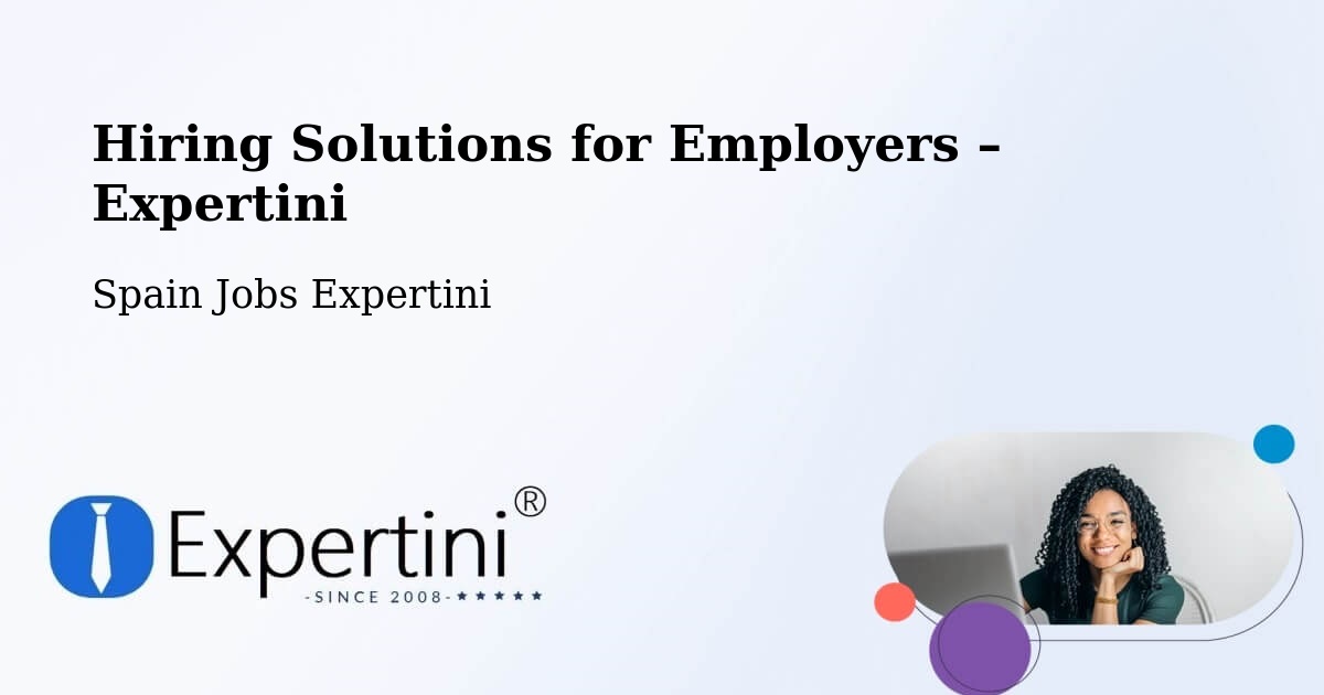 Hiring Solutions for Employers in Mislata - Mislata, Spain Jobs Expertini